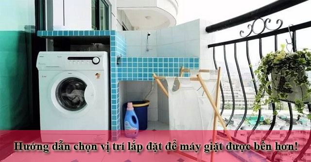 Huong Dan Chon Vi Tri Lap Dat May Giat Giup May Ben Hon 43849 2